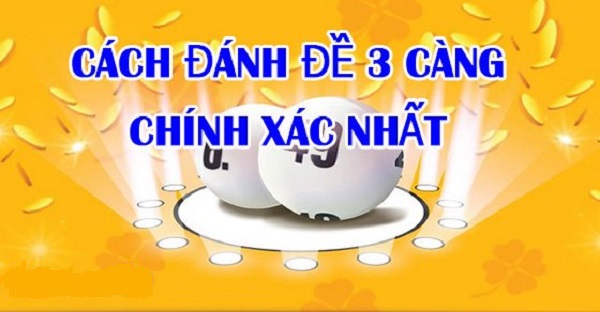 Những cách bắt đề soi cầu 3 càng chính xác nhất